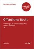 Cover: Einf&uuml;hrung in die Rechtswissenschaften und ihre Methoden Teil I - &Ouml;ffentliches Recht - Studienjahr 2012/13 - Manz