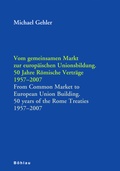 Cover: Vom gemeinsamen Markt zur Europ&auml;ischen Unionsbildung - B&ouml;hlau