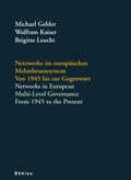 Cover: Netzwerke im europ&auml;ischen Mehrebenensystem. Von 1945 bis zur Gegenwart - B&ouml;hlau