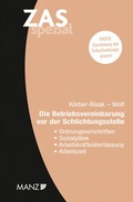Cover: Die Betriebsvereinbarung vor der Schlichtungsstelle - Manz