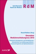 Cover: Gmundner Medizinrechtskongress 2010 - Manz