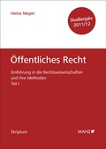 Cover: Einf&uuml;hrung in die Rechtswissenschaften und ihre Methoden Teil I - &Ouml;ffentliches Recht - Studienjahr 2011/12 - Manz