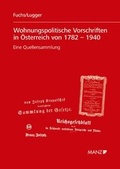 Cover: Wohnungspolitische Vorschriften in &Ouml;sterreich von 1782 bis 1940 - Manz