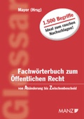 Cover: Fachw&ouml;rterbuch zum &Ouml;ffentl.Recht von Ab&auml;nderung bis Zwischenbescheid - Manz