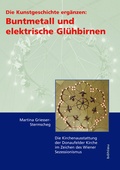 Cover: Die Kunstgeschichte erg&auml;nzen: Buntmetall und elektrische Gl&uuml;hbirnen - B&ouml;hlau