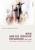 Cover: Wien und die j&uuml;dische Erfahrung 1900-1938 - B&ouml;hlau