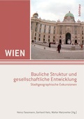 Cover: Wien. Exkursionsf&uuml;hrer / Wien. St&auml;dtebauliche Strukturen und gesellschaftliche Entwicklungen - B&ouml;hlau