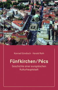 Enlarge image Cover: Fünfkirchen/Pécs - Böhlau