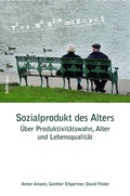 Cover: Sozialprodukt des Alters - B&ouml;hlau