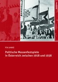 Cover: Politische Massenfestspiele in &Ouml;sterreich zwischen 1918 und 1938 - B&ouml;hlau