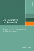 Cover: Die Pluralektik der Romantik - B&ouml;hlau