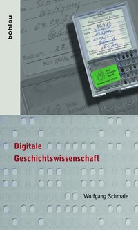 Abbildung von: Digitale Geschichtswissenschaft - Böhlau