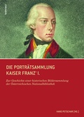Cover: Die Portr&auml;tsammlung Kaiser Franz I. - B&ouml;hlau