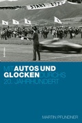 Cover: Mit Autos und Glocken durchs 20. Jahrhundert - B&ouml;hlau