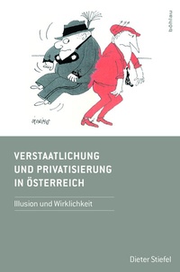 Abbildung von: Verstaatlichung und Privatisierung in Österreich - Böhlau