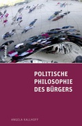 Cover: Politische Philosophie des B&uuml;rgers - B&ouml;hlau