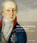 Cover: Nikolaus II. Esterh&aacute;zy (1765-1833) und die Kunst - B&ouml;hlau