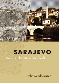 Enlarge image Cover: Sarajevo - Böhlau