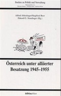 Cover: &Ouml;sterreich unter alliierter Besatzung 1945-1955 - B&ouml;hlau