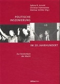 Cover: Politische Inszenierung im 20. Jahrhundert: Zur Sinnlichkeit der Macht - B&ouml;hlau