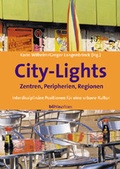 Cover: City-Lights - Zentren, Peripherien, Regionen - B&ouml;hlau