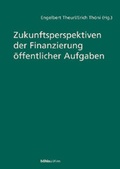 Cover: Zukunftsperspektiven der Finanzierung &ouml;ffentlicher Aufgaben - B&ouml;hlau