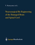 Cover: Neurosurgical Re-Engineering of the Damaged Brain and Spinal Cord - Springer