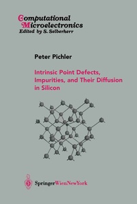 Enlarge image Cover: Intrinsic Point Defects, Impurities, and Their Diffusion in Silicon - Springer