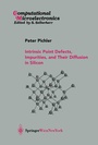 Cover: Intrinsic Point Defects, Impurities, and Their Diffusion in Silicon - Springer