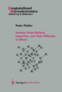 Enlarge image Cover: Intrinsic Point Defects, Impurities, and Their Diffusion in Silicon - Springer