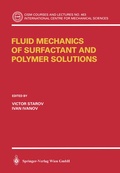 Cover: Fluid Mechanics of Surfactant and Polymer Solutions - Springer