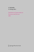 Cover: Simulation of Semiconductor Processes and Devices 2004 - Springer