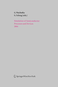 Enlarge image Cover: Simulation of Semiconductor Processes and Devices 2004 - Springer