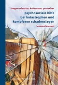 Cover: Psychosoziale Hilfe bei Katastrophen und komplexen Schadenslagen - Springer