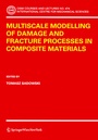 Cover: Multiscale Modelling of Damage and Fracture Processes in Composite Materials - Springer