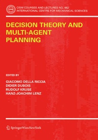 Enlarge image Cover: Decision Theory and Multi-Agent Planning - Springer