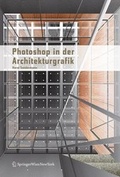 Bild: Photoshop® in der Architekturgrafik - Springer