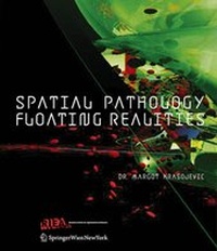 Enlarge image Cover: Spatial Pathology-Floating Realities - Springer