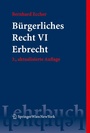 Cover: Bürgerliches Recht VI. Erbrecht - Springer