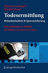 Abbildung von: Todesermittlung. Befundaufnahme & Spurensicherung - Springer
