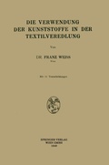 Cover: Die Verwendung der Kunststoffe in der Textilveredlung - Springer