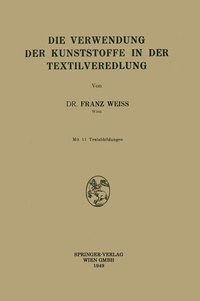 Enlarge image Cover: Die Verwendung der Kunststoffe in der Textilveredlung - Springer