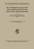 Cover: Die Differentialdiagnose der Gehirngeschw&uuml;lste Durch die Arteriographie - Springer