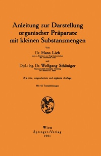 Abbildung von: Anleitung zur Darstellung organischer Präparate mit kleinen Substanzmengen - Springer
