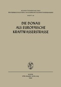 Cover: Die Donau als Europ&auml;ische Kraftwasserstrasse - Springer