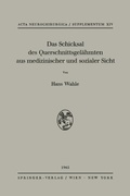 Cover: Das Schicksal des Querschnittsgel&auml;hmten aus medizinischer und sozialer Sicht - Springer