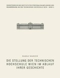 Cover: Die Stellung Der Technischen Hochschule Wien Im Ablauf Ihrer Geschichte - Springer