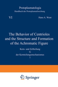 Enlarge image Cover: The Behavior of Centrioles and the Structure and Formation of the Achromatic Figure - Springer