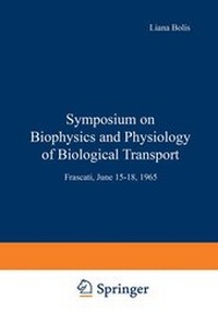 Enlarge image Cover: Symposium on Biophysics and Physiology of Biological Transport - Springer