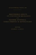 Cover: Irreversible Aspects of Continuum Mechanics and Transfer of Physical Characteristics in Moving Fluids - Springer